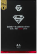 McFarlane - Gold Label Collection - 17.8cm action figure - DC Multiverse - Superman The Dark Knight Returns Black & White Accent Edition (Authenticated Limited Edition 5300 pcs)